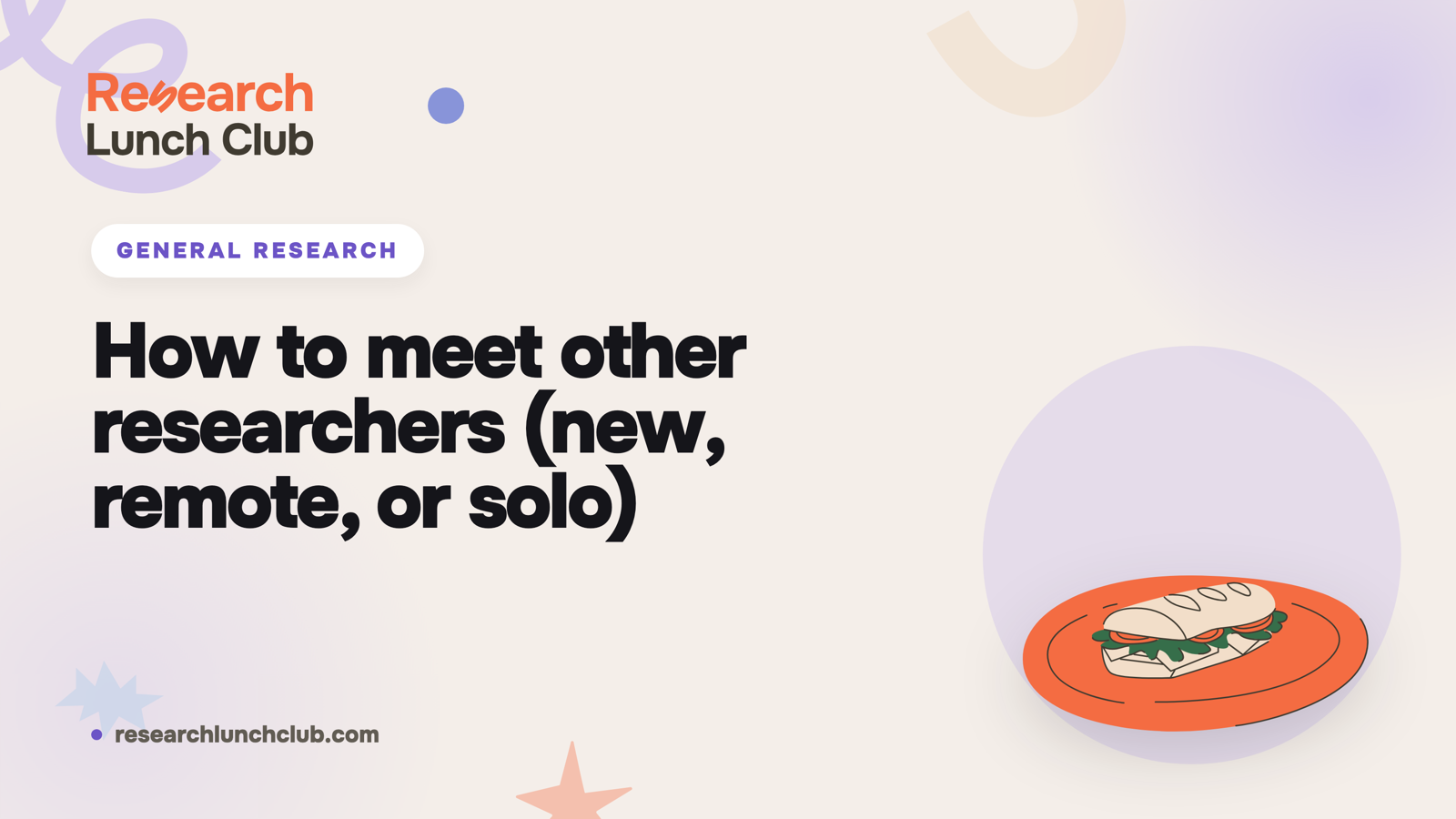 Research Lunch Club blog cover: 'How to meet other researchers (new, remote, or solo)'. Cream brand canvas with organic decorative shapes and a orange plate illustration.